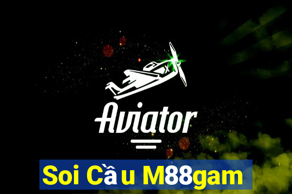 Soi Cầu M88gam