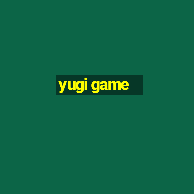 yugi game