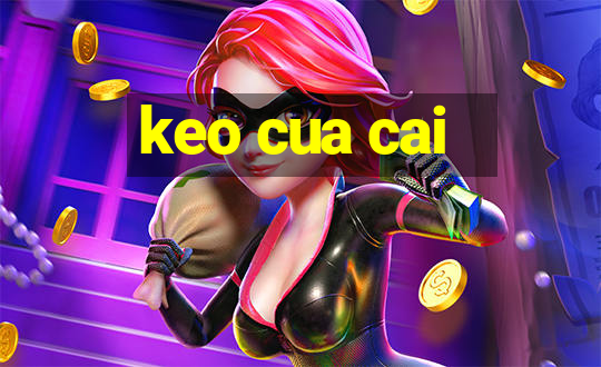 keo cua cai