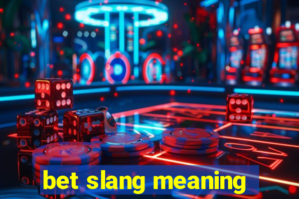 bet slang meaning