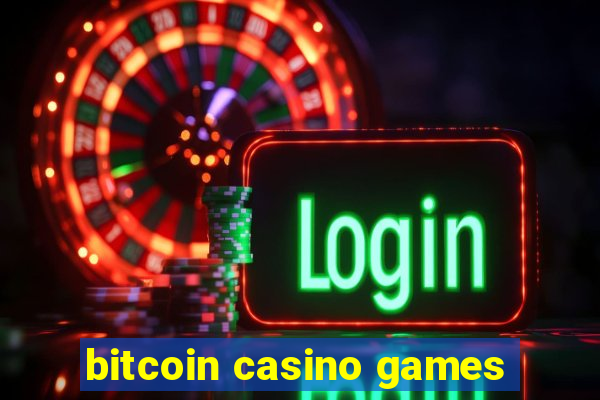 bitcoin casino games