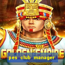 pes club manager 2021 mod apk