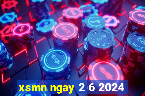 xsmn ngay 2 6 2024