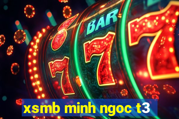 xsmb minh ngoc t3