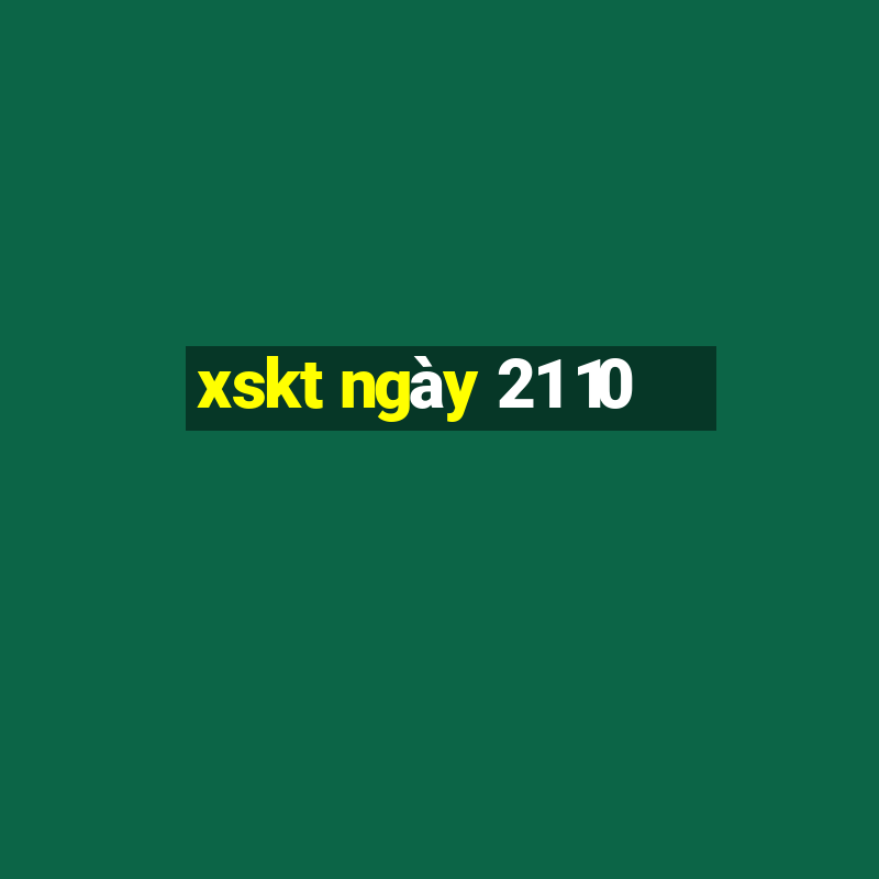 xskt ngày 21 10