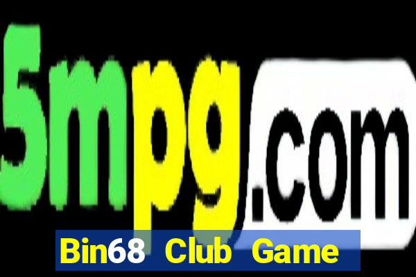 Bin68 Club Game The Bài Mobile 2021