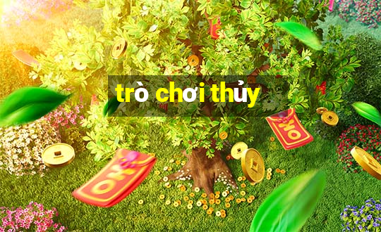 trò chơi thủy