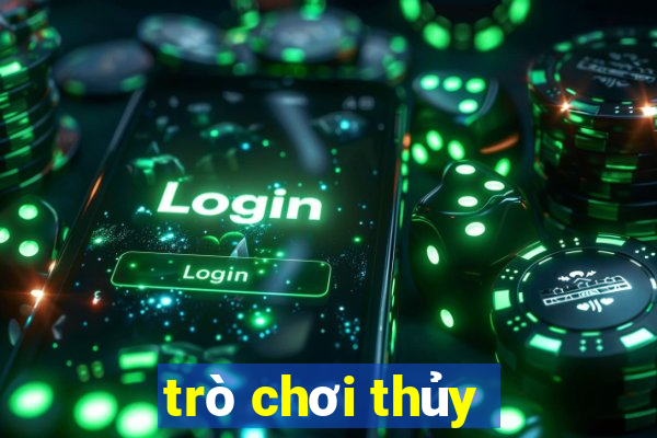 trò chơi thủy