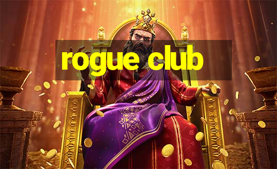 rogue club