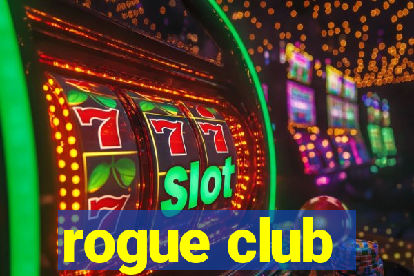 rogue club