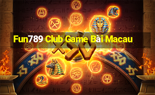 Fun789 Club Game Bài Macau