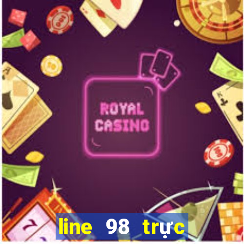 line 98 trực tuyến miễn phí