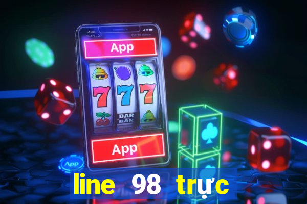 line 98 trực tuyến miễn phí