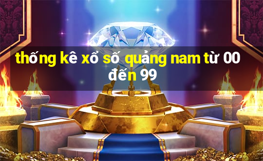 thống kê xổ số quảng nam từ 00 đến 99