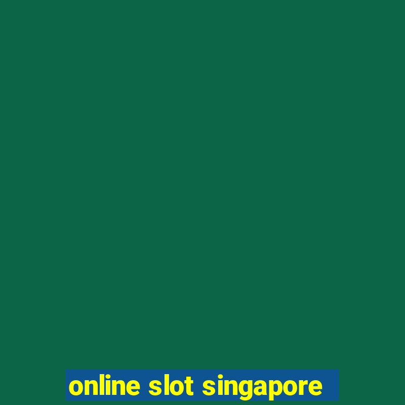 online slot singapore