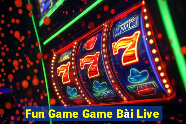 Fun Game Game Bài Live