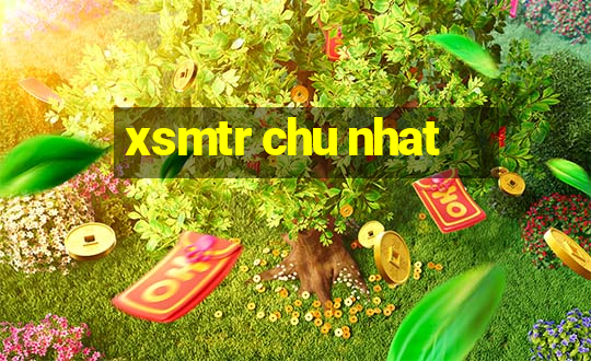 xsmtr chu nhat