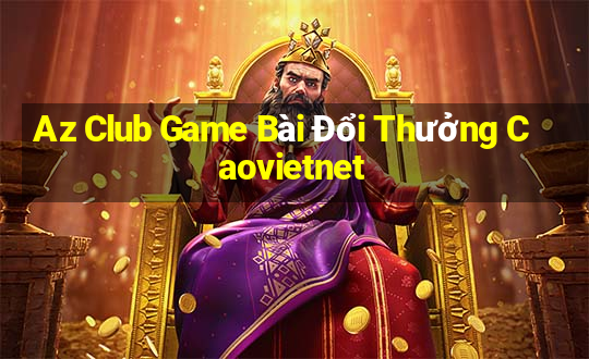 Az Club Game Bài Đổi Thưởng Caovietnet