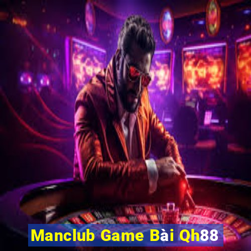 Manclub Game Bài Qh88