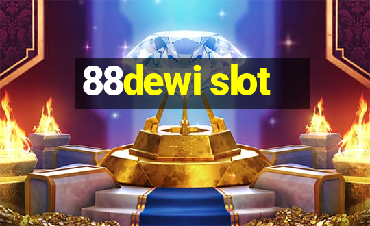 88dewi slot