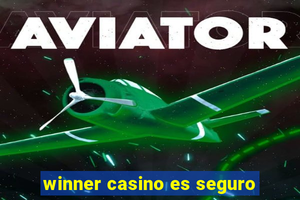 winner casino es seguro