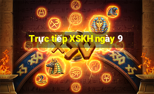 Trực tiếp XSKH ngày 9