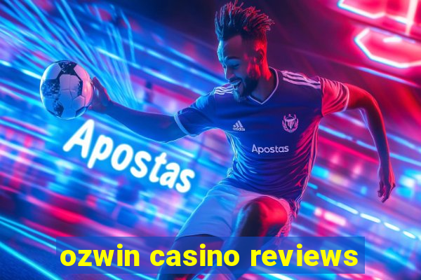 ozwin casino reviews