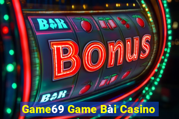 Game69 Game Bài Casino