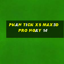 Phân tích xs Max3D Pro ngày 14