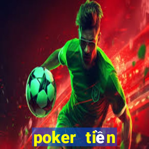 poker tiền điện tử miễn phí