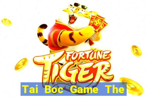 Tai Boc Game The Bài Mobile 2021