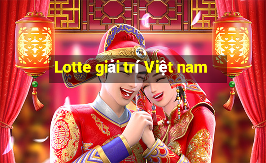 Lotte giải trí Việt nam