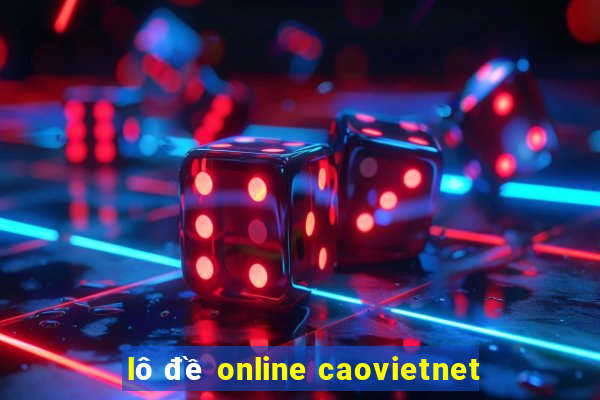 lô đề online caovietnet