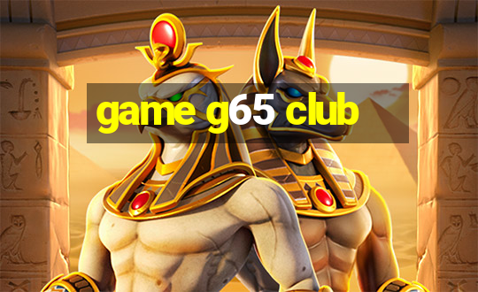 game g65 club