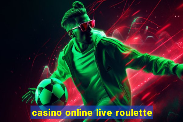 casino online live roulette