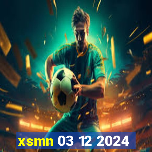 xsmn 03 12 2024