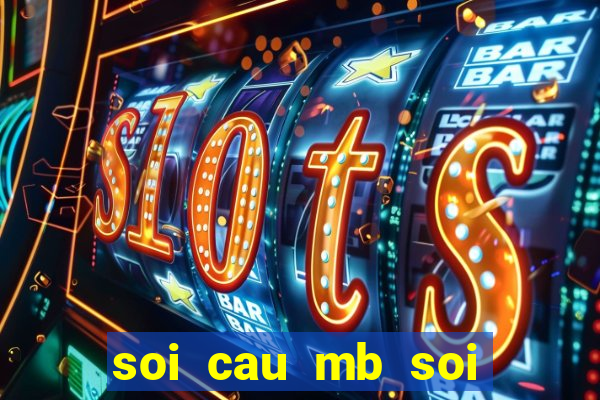 soi cau mb soi cau 3s