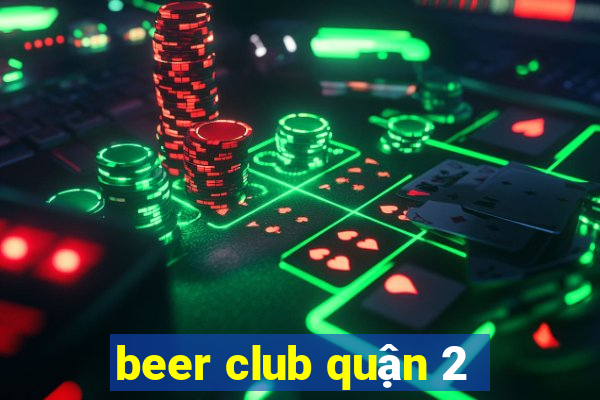 beer club quận 2