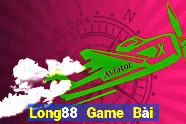 Long88 Game Bài Nhất Vip