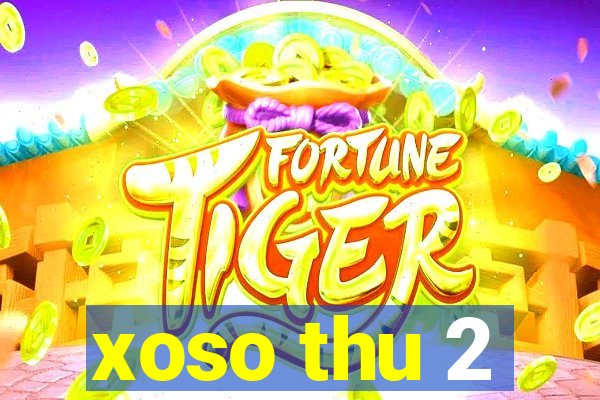 xoso thu 2