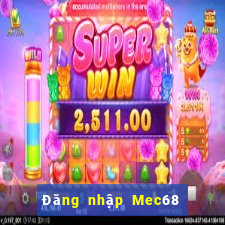 Đăng nhập Mec68 Tặng 100k