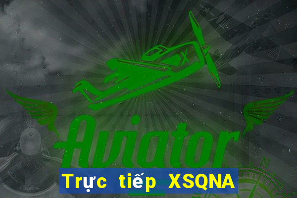 Trực tiếp XSQNA ngày 18