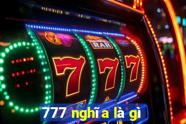 777 nghĩa là gì