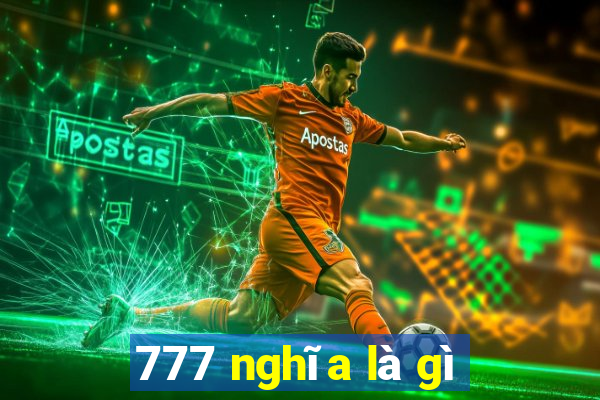 777 nghĩa là gì