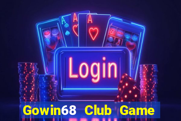 Gowin68 Club Game Bài Vip Club Đổi Thưởng