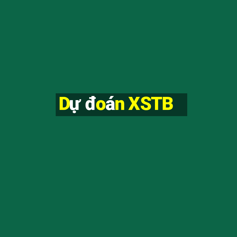 Dự đoán XSTB