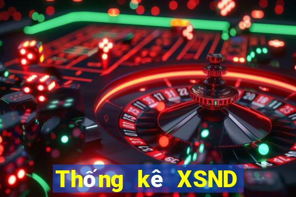 Thống kê XSND ngày 7