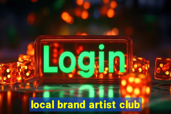 local brand artist club