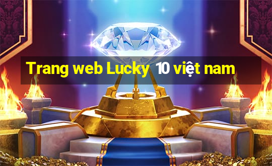 Trang web Lucky 10 việt nam