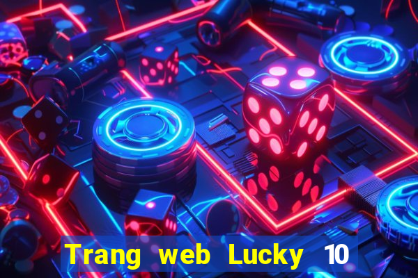 Trang web Lucky 10 việt nam